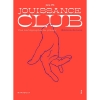 Jouissance Club - Une cartographie du plaisir - Édition de luxe
