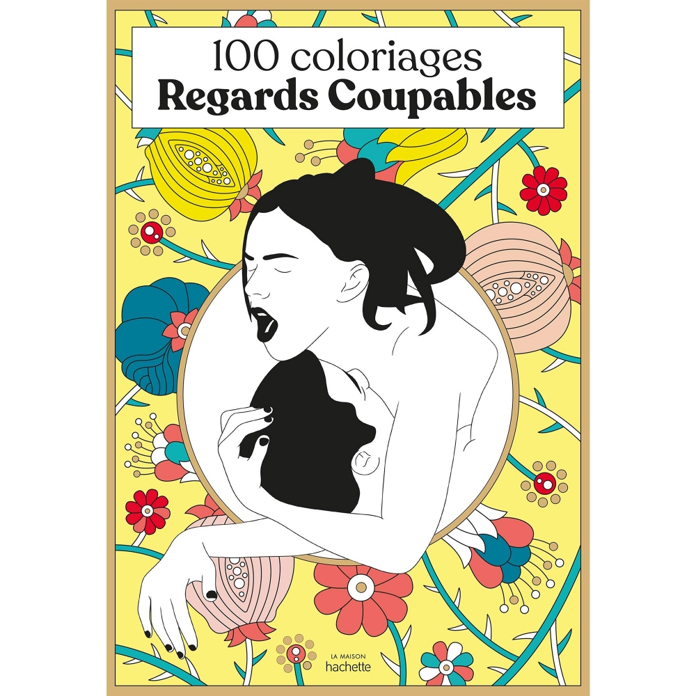 100 Coloriages Érotiques - Regards Coupables