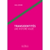 Transidentités - Une histoire volée