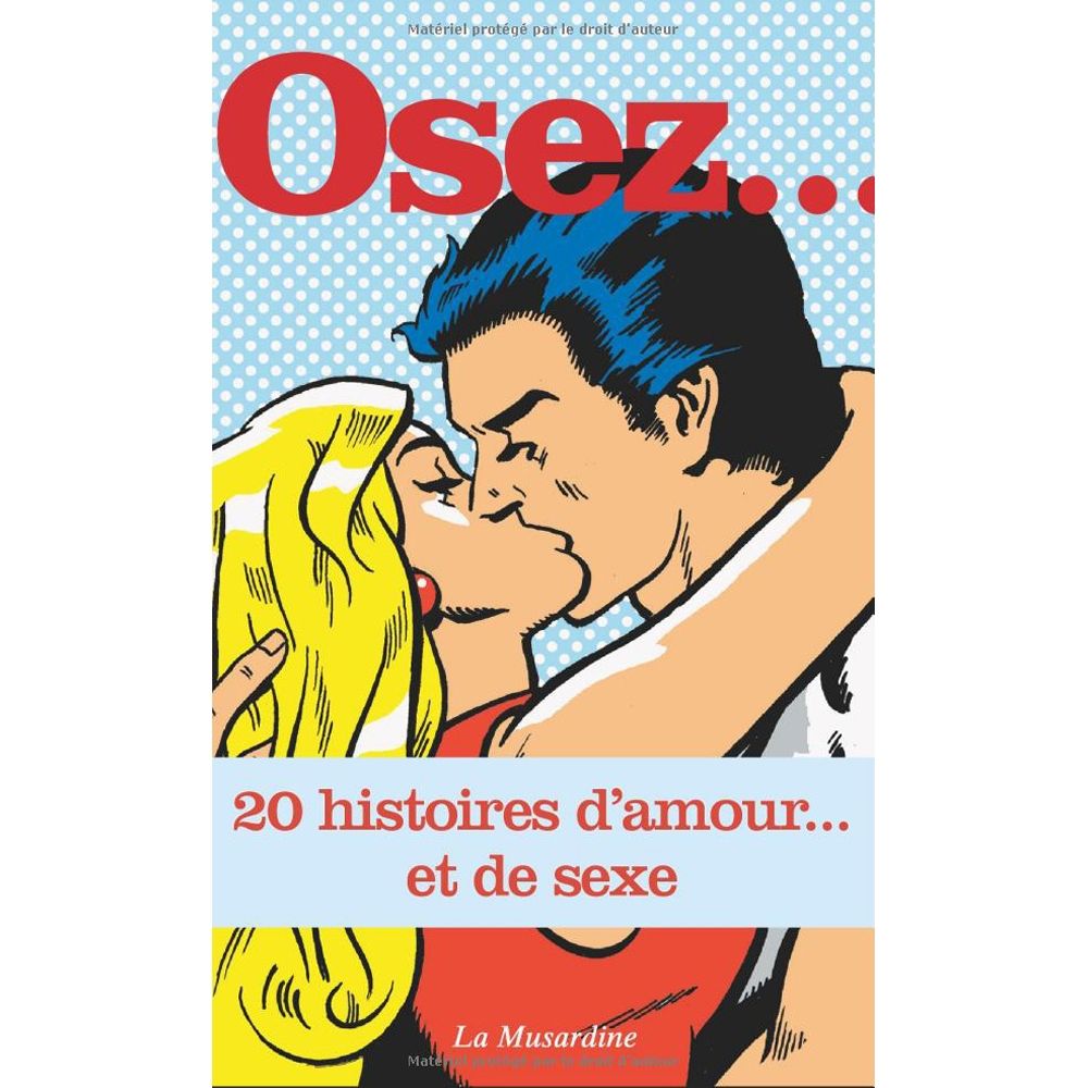 Osez... 20 histoires d'amour... et de sexe