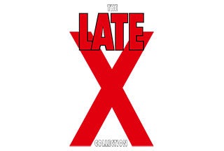 Late X Late X
