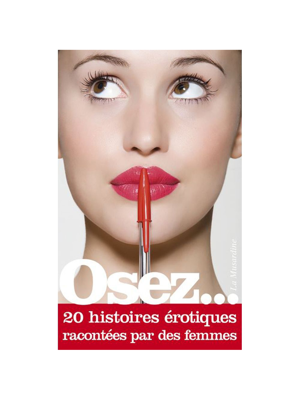 Osez... 20 histoires érotiques racontées par des femmes main product photo