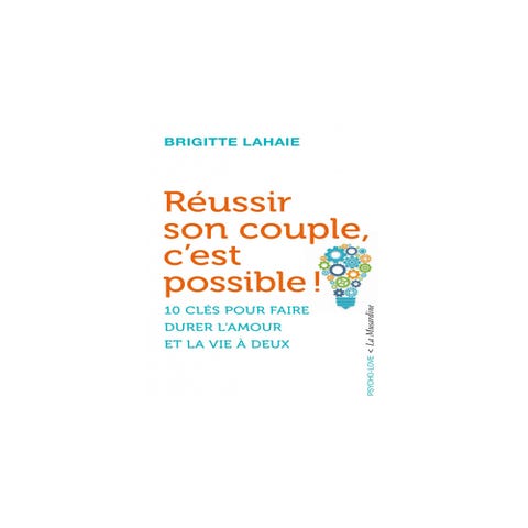 Réussir son Couple, c'est Possible ! (Version Poche)