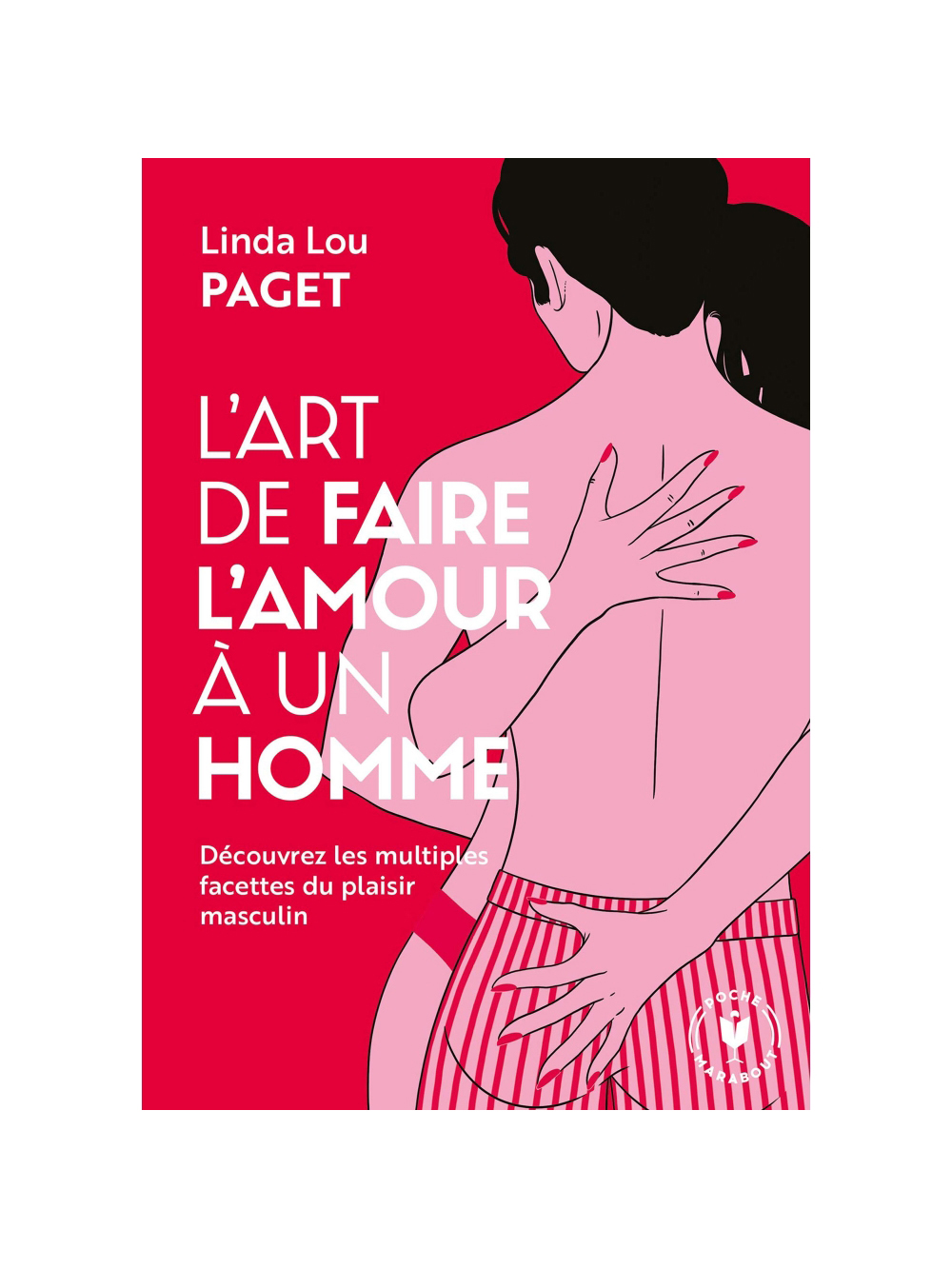 L'art de faire l'amour à un homme - Découvrez les multiples facettes du plaisir masculin