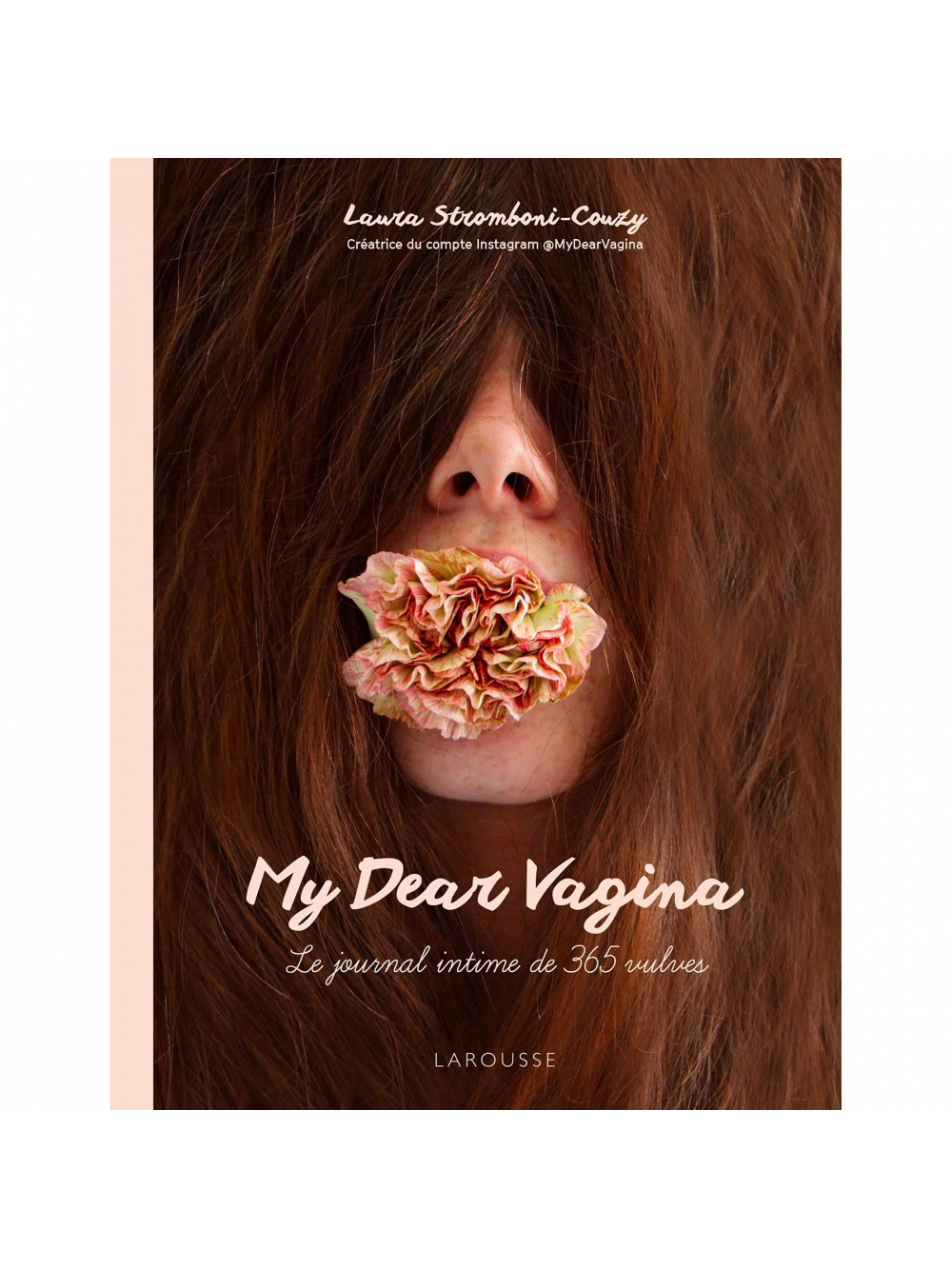 My Dear Vagina - Le journal intime de 365 vulves