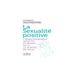 La sexualité positive (Version Poche)