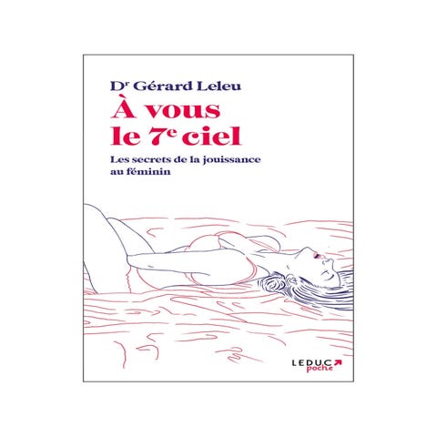 À vous le 7e ciel - Les secrets de la jouissance au féminin