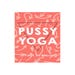 Pussy Yoga - Le yoga du périnée