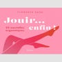 Jouir... enfin ! - 25 nouvelles orgasmiques