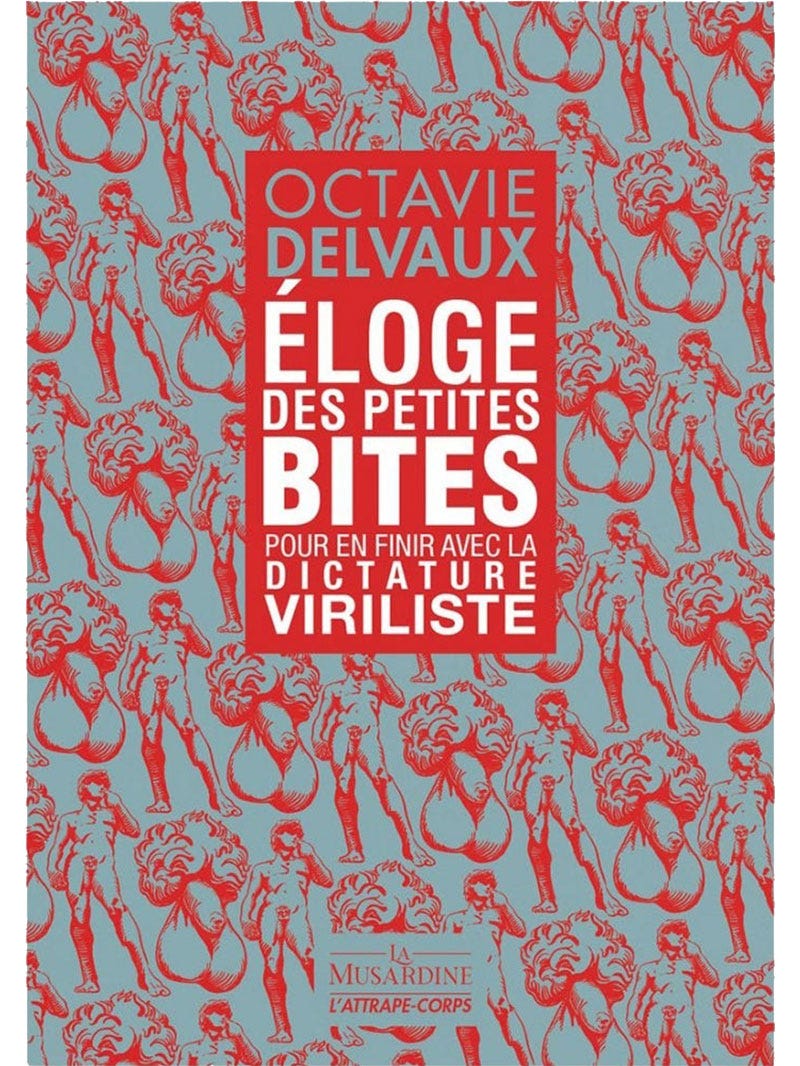 Éloge des petites bites - Pour en finir avec la dictature viriliste