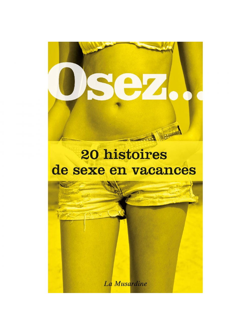 Osez... 20 histoires de sexe en vacances main product photo