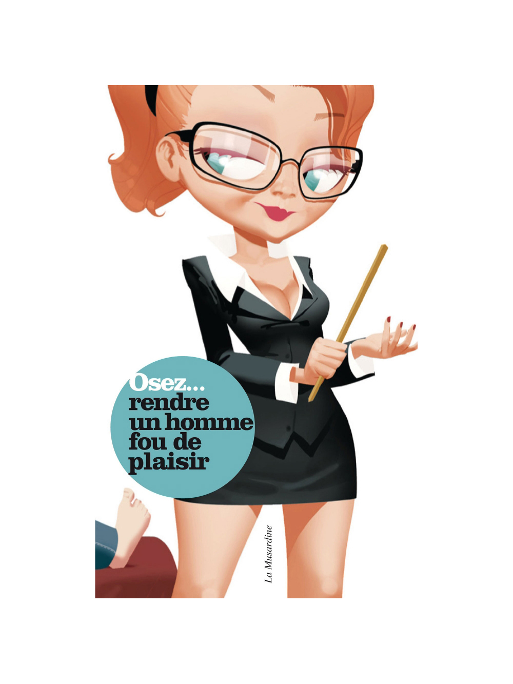 Osez... rendre un homme fou de plaisir