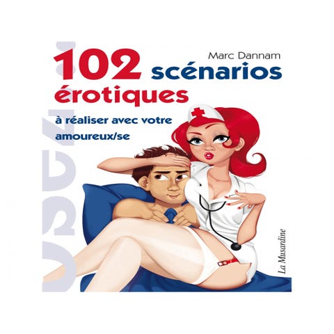 102 scénarios érotiques à réaliser avec votre amoureux/se