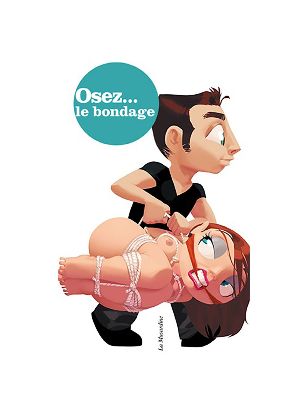 Osez... le bondage