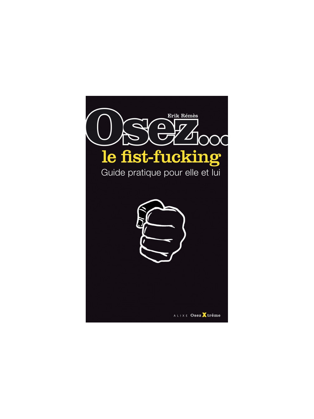Osez... le fist fucking main product photo