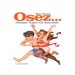 Osez...réussir votre vie sexuelle