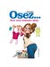 Osez... être une maman sexy