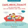 Corps, amour, sexualité : les 120 questions que vos enfants vont vous poser