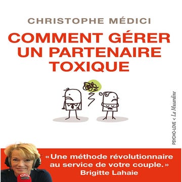 Comment Gérer un Partenaire Toxique