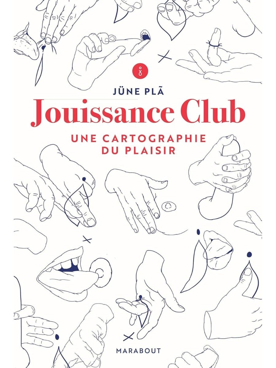 Jouissance Club - Une cartographie du plaisir Marabout
