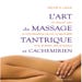 L'Art du Massage Tantrique et Cachemirien