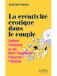 La créativité érotique dans le couple (Version Poche)