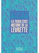 La fabuleuse histoire de la levrette