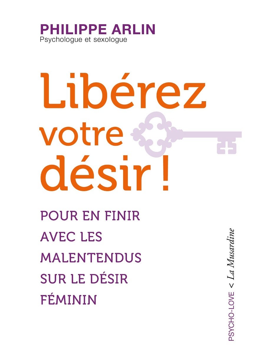 Libérez Votre Désir ! (Version Poche)