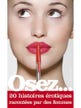 Osez... 20 histoires érotiques racontées par des femmes