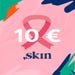 Don de 10 euros pour l'Association Skin