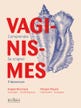 Vaginismes - Comprendre, se soigner, s'épanouir